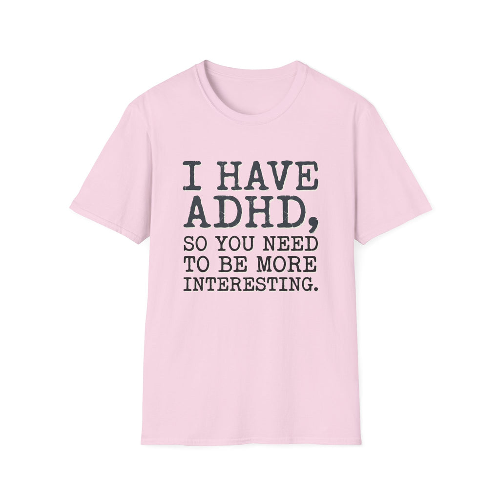 Be More Interesting T-Shirt