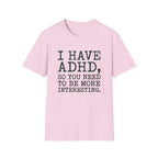 Be More Interesting T-Shirt