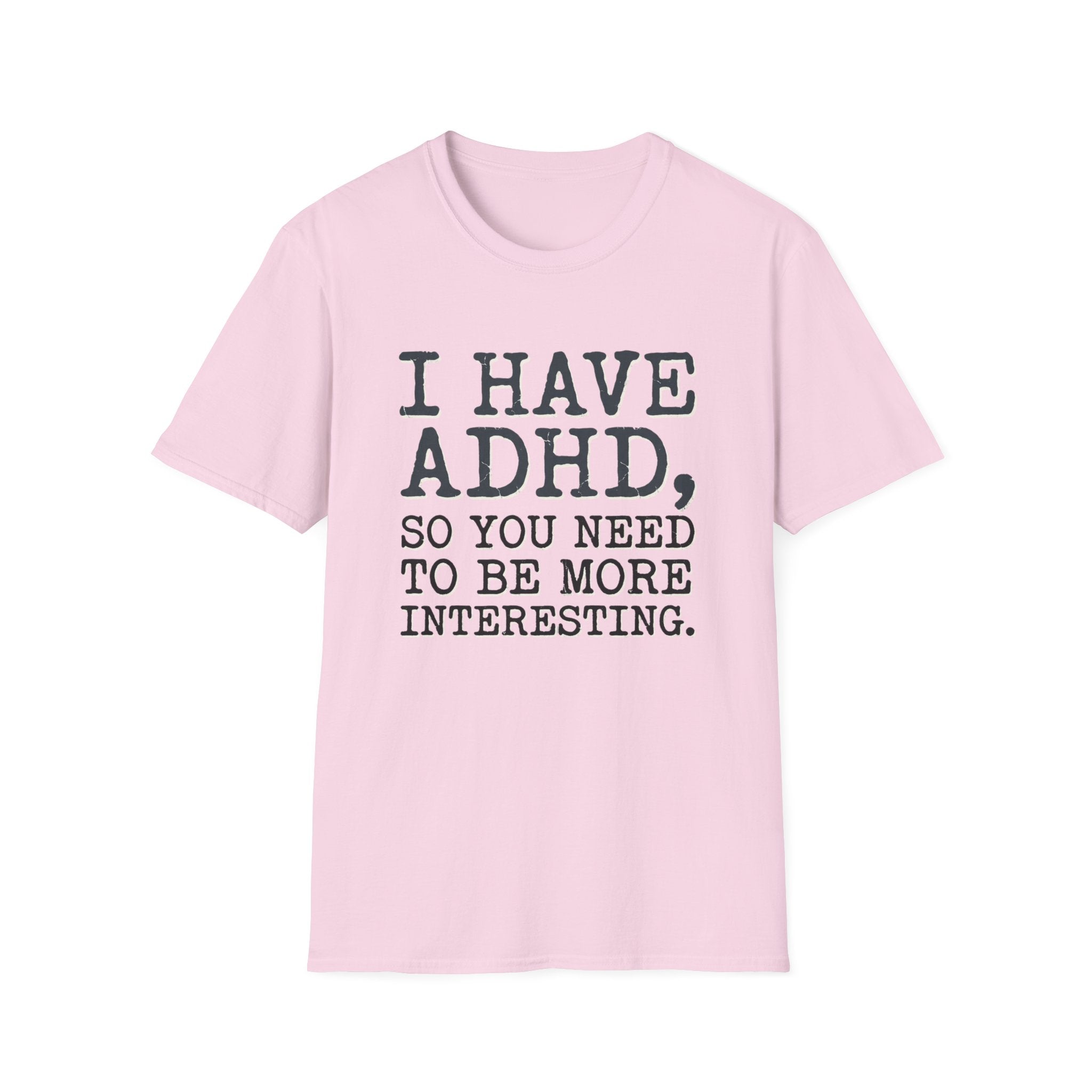Be More Interesting T-Shirt