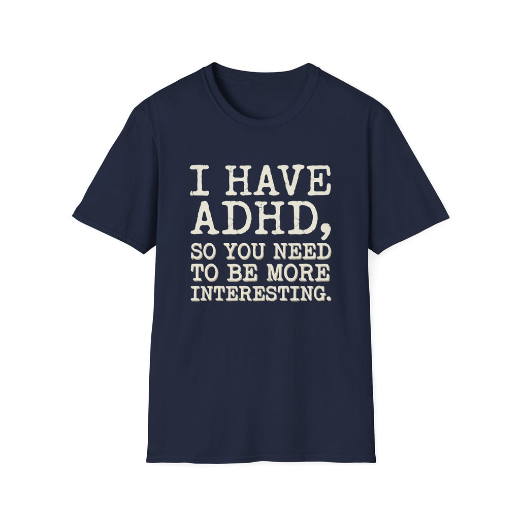 Be More Interesting T-Shirt