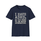 Be More Interesting T-Shirt