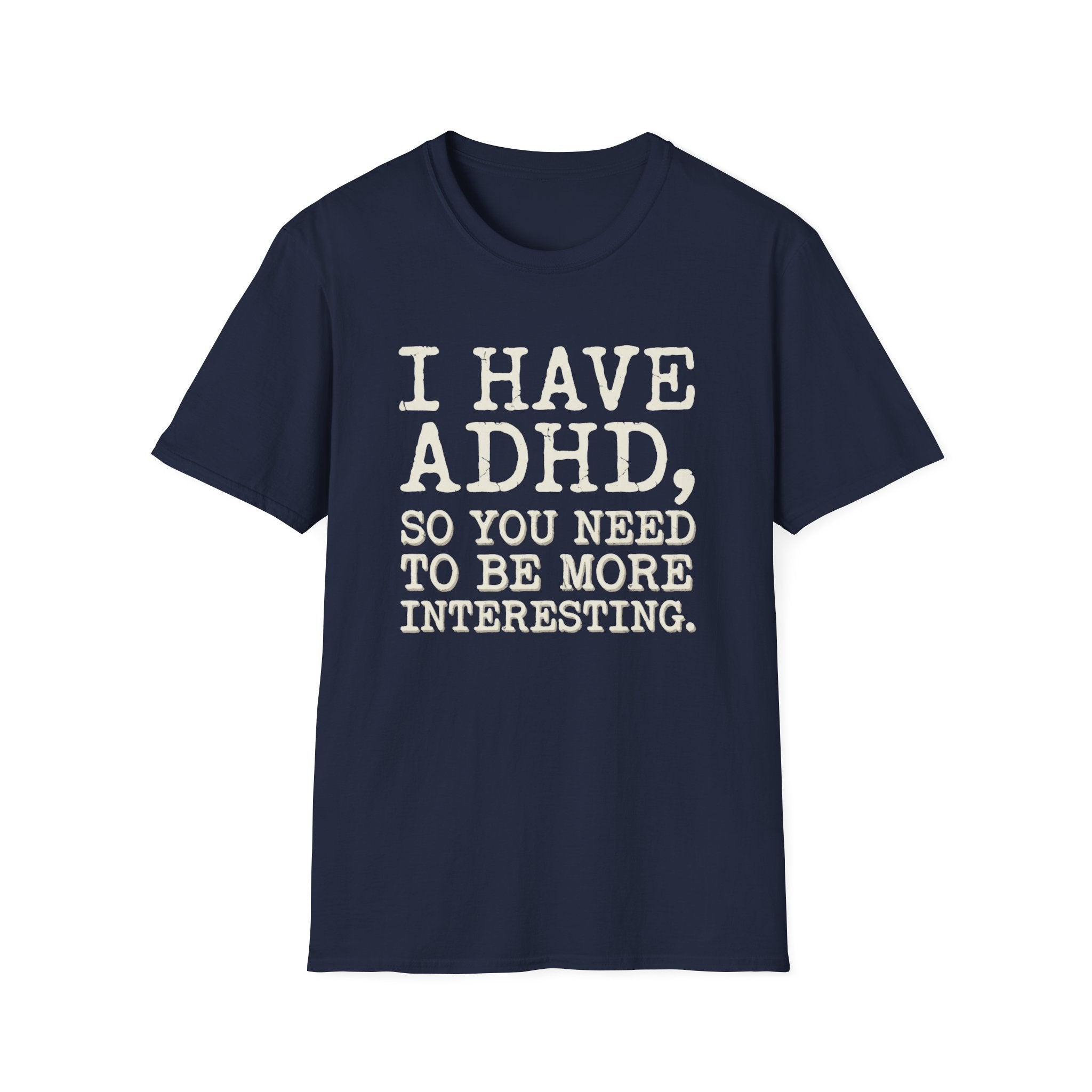 Be More Interesting T-Shirt