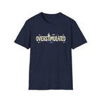 Overstimulated T-Shirt