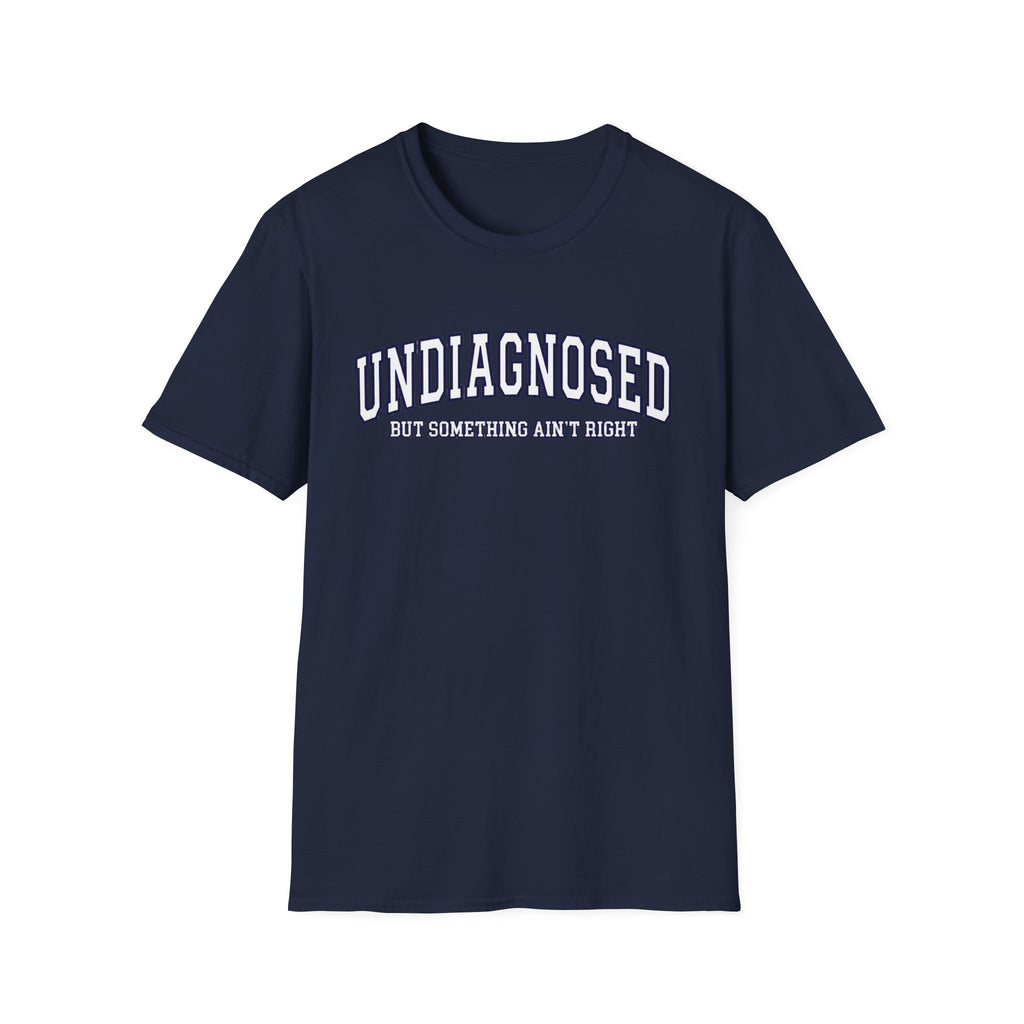 Undiagnosed T-Shirt