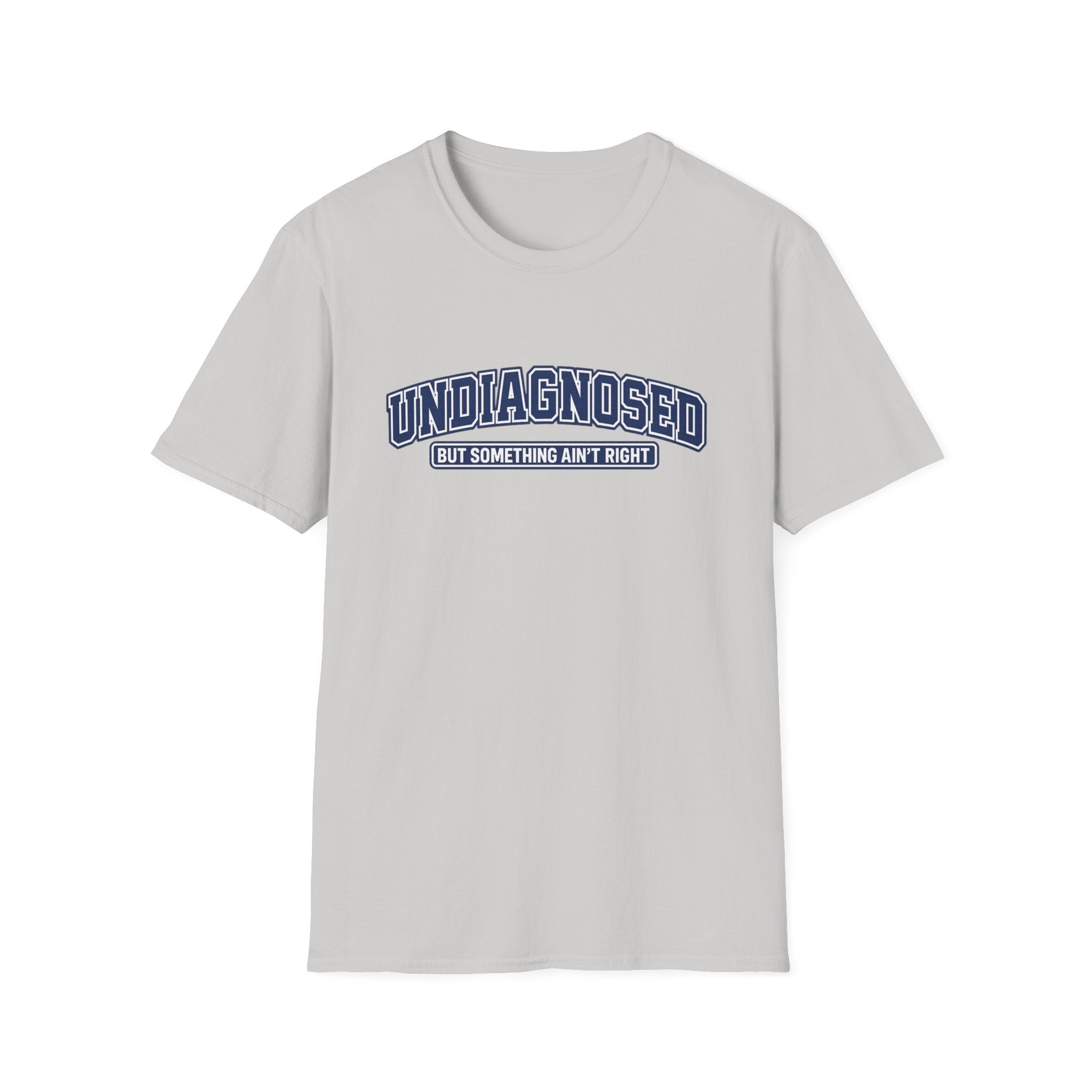 Undiagnosed T-Shirt