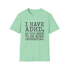 Be More Interesting T-Shirt