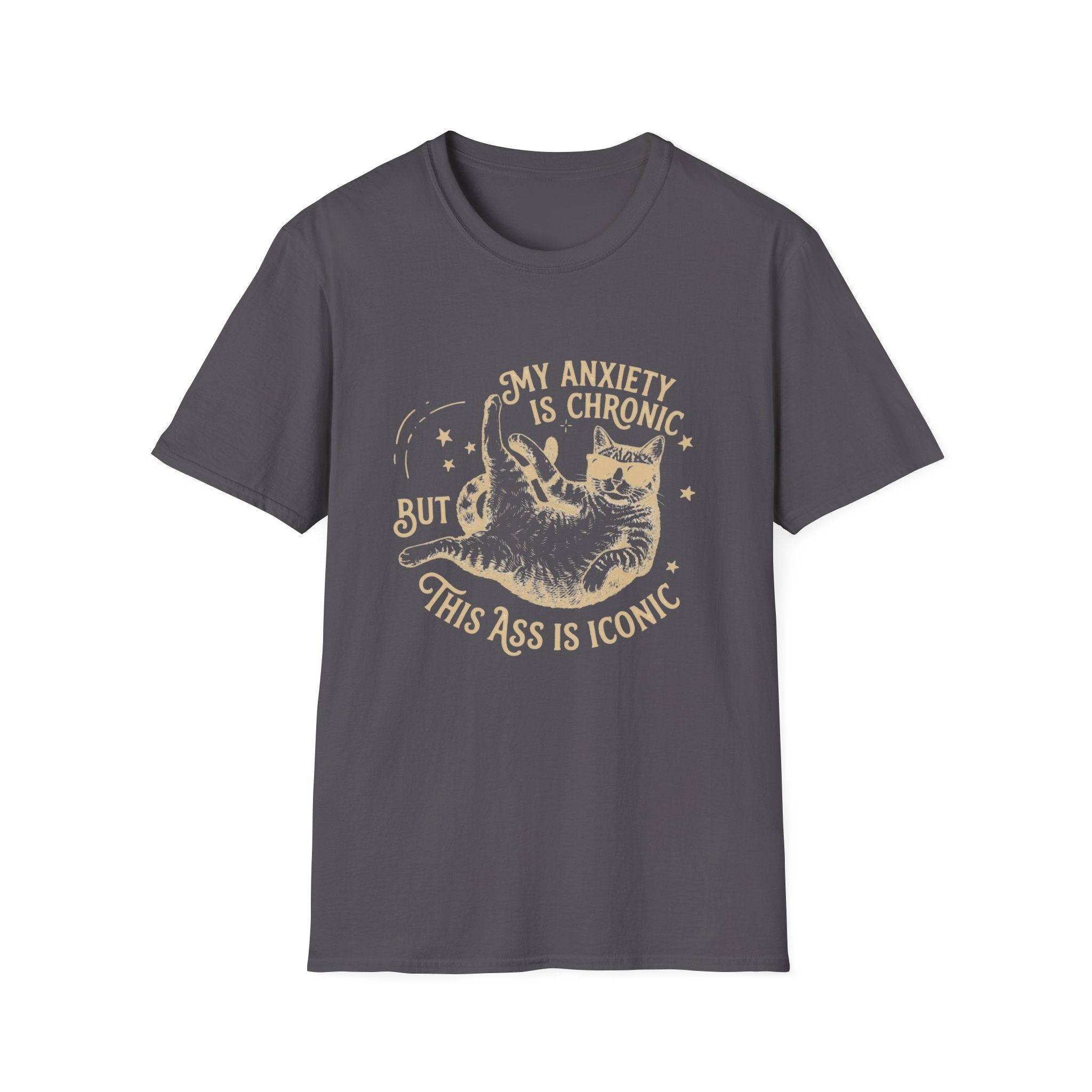 My Anxiety is Chronic T-Shirt