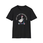 Off To Get Distracted T-Shirt