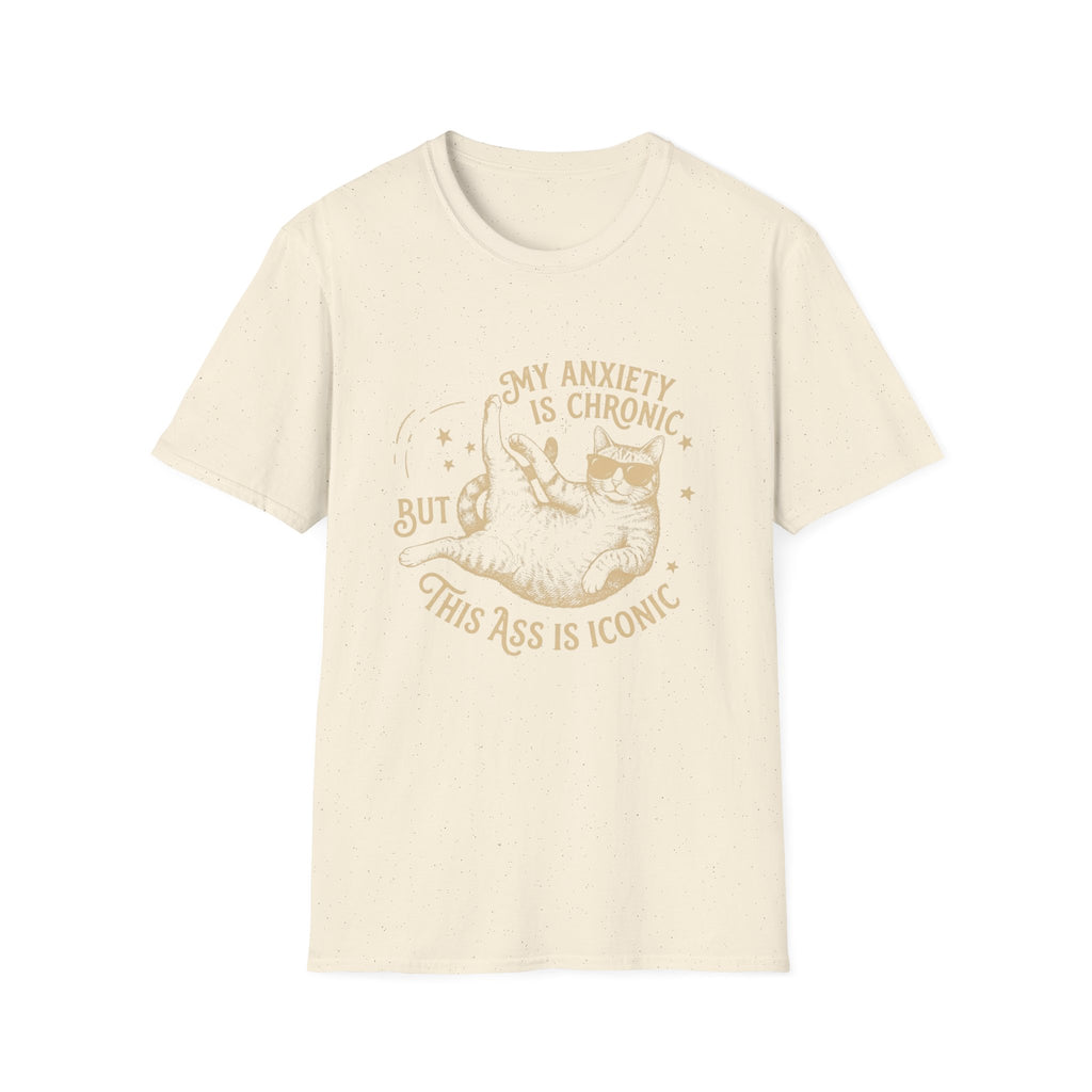 My Anxiety is Chronic T-Shirt
