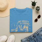 My Anxiety is Chronic T-Shirt