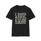 Be More Interesting T-Shirt