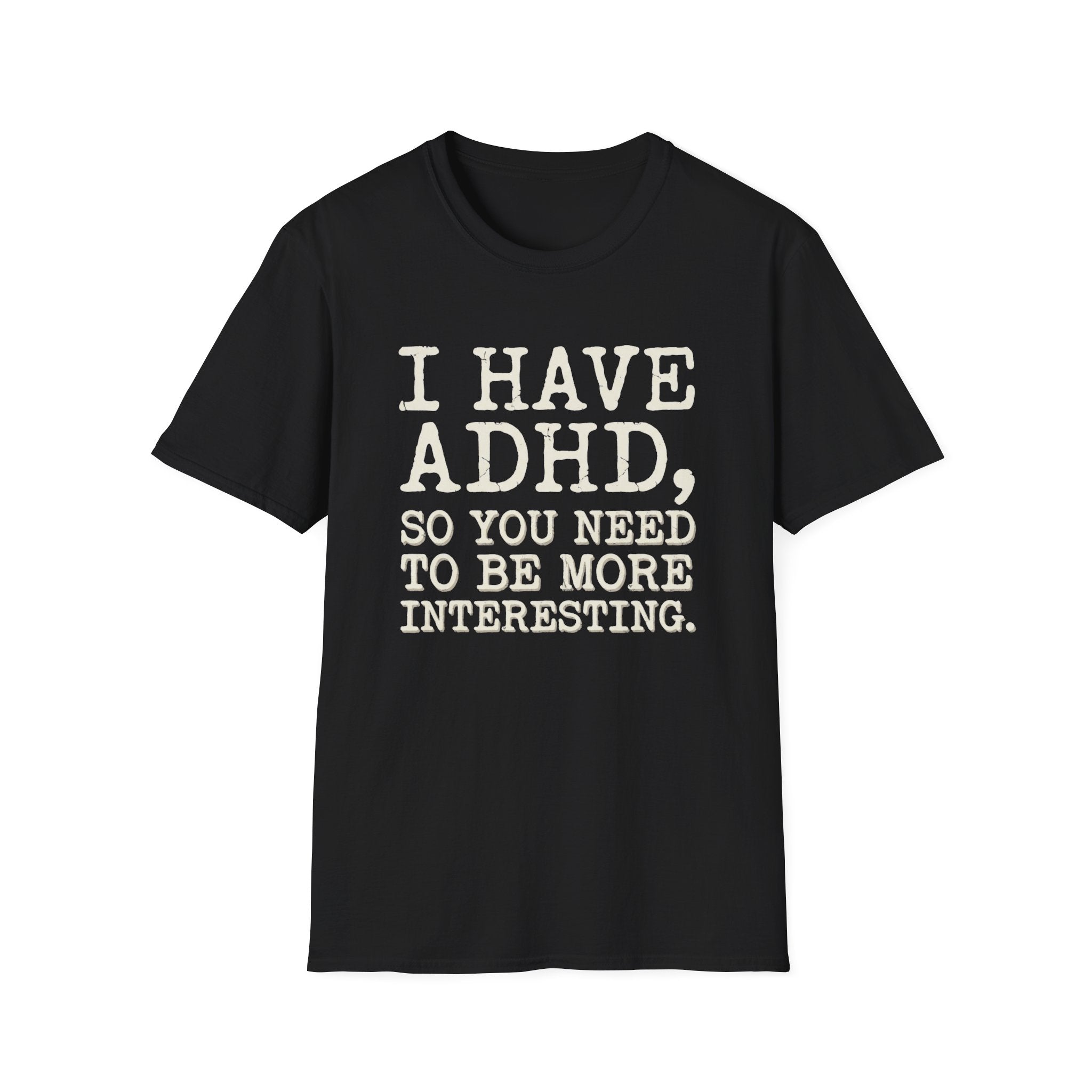 Be More Interesting T-Shirt