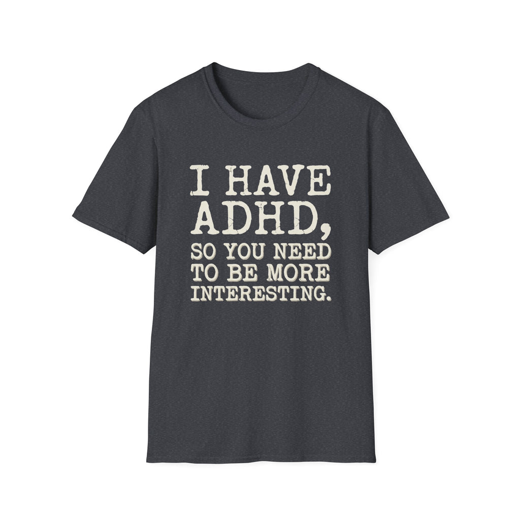 Be More Interesting T-Shirt