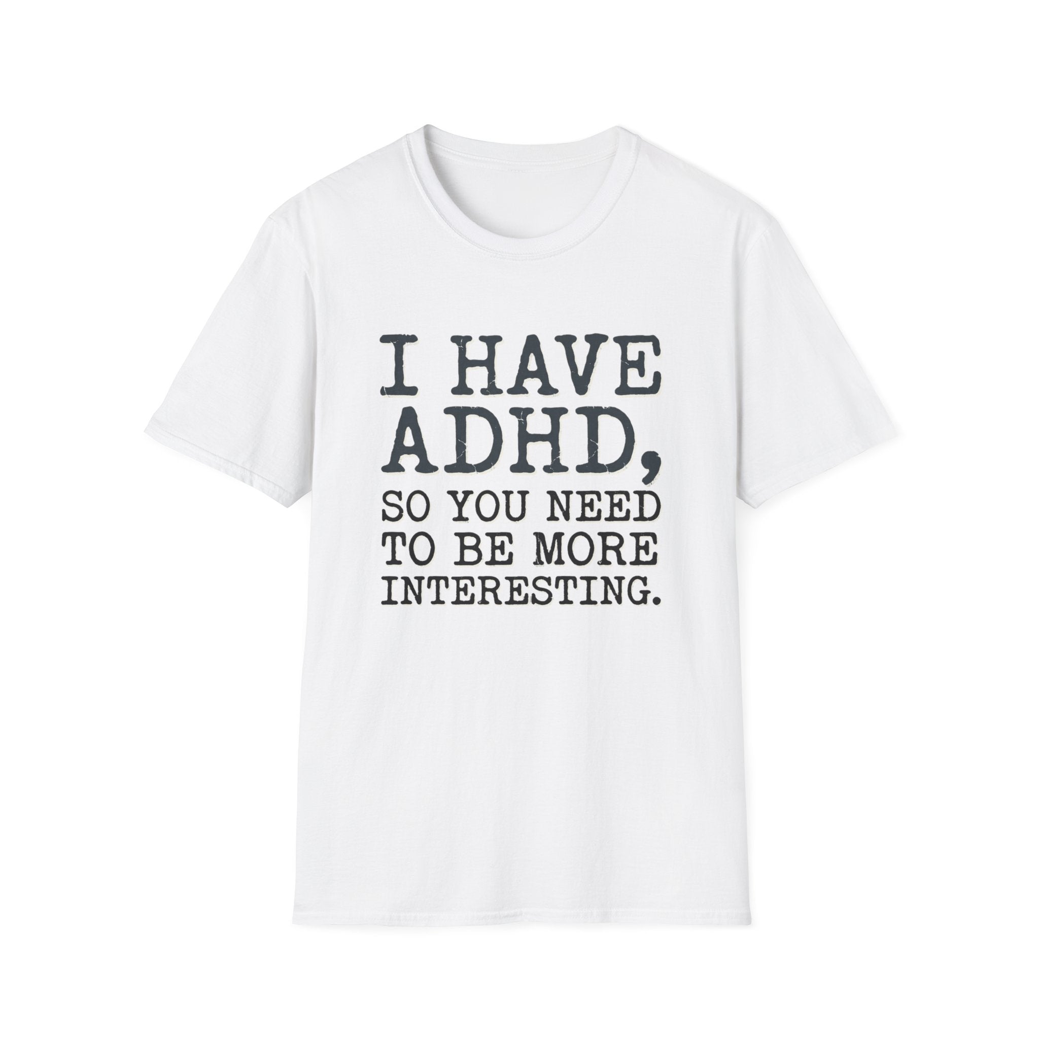 Be More Interesting T-Shirt