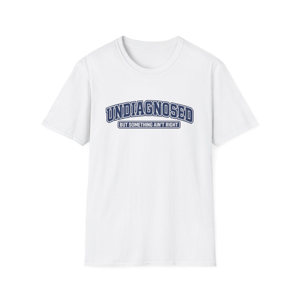 Undiagnosed T-Shirt