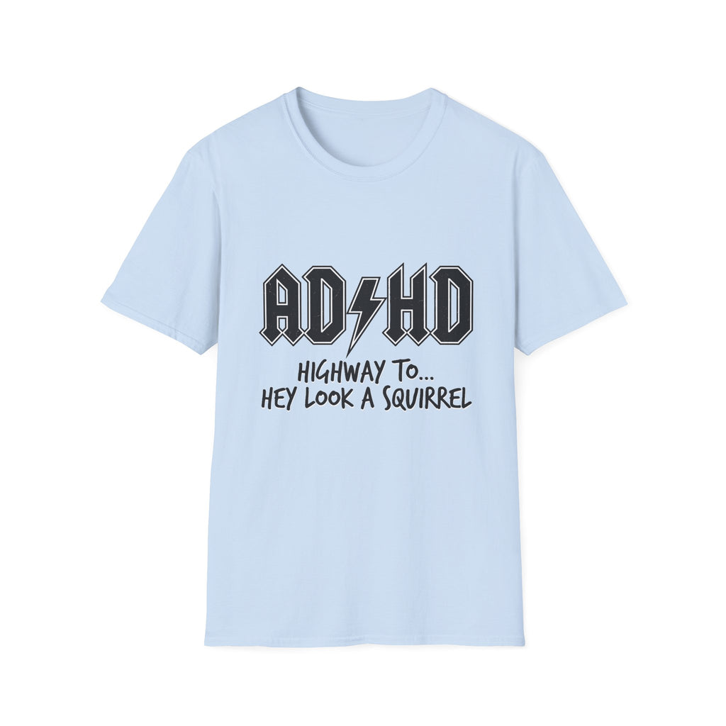 Hey Look A Squirrel T-Shirt