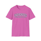 Undiagnosed T-Shirt