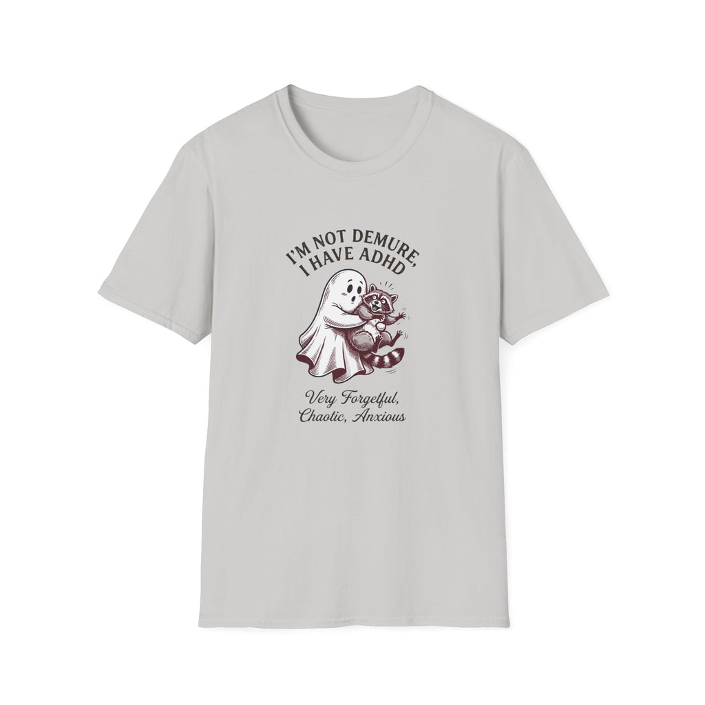 I'm Not Demure T-Shirt