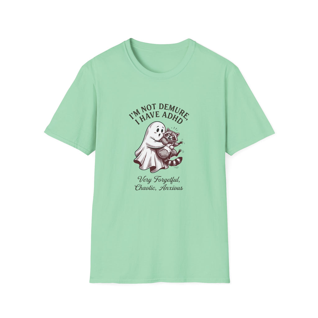 I'm Not Demure T-Shirt